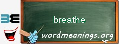 WordMeaning blackboard for breathe
